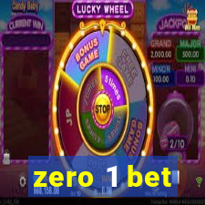 zero 1 bet